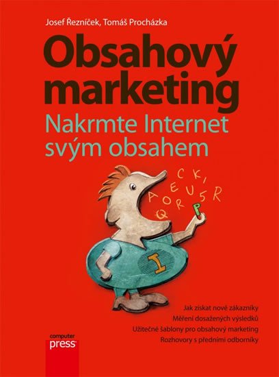 Kniha Obsahový marketing – Nakrmte Internet svým obsahem Kniha Obsahový marketing – Nakrmte Internet svým obsahem
